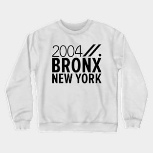 Bronx NY Birth Year Collection - Represent Your Roots 2004 in Style Crewneck Sweatshirt